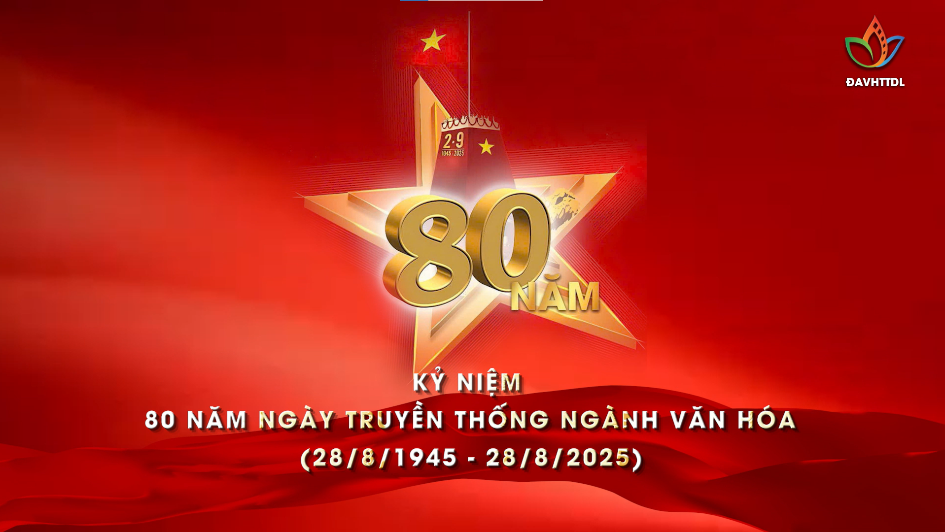 Trailer ''Lễ kỷ niệm 80 năm Ngày truyền thống ngành Văn hóa"